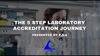 The 5 Step Laboratory Accreditation Journey  with PJLA [upl. by Tita]