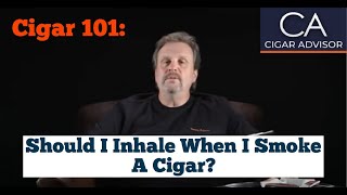 Should I Inhale When I Smoke a Cigar  Cigar 101 [upl. by Mckale738]