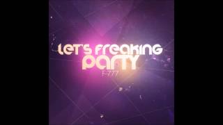 F777  Just Dancin 1st track from quotLets Freaking Partyquot album [upl. by Dene]