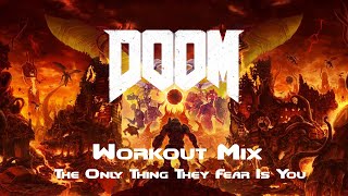 Doom  Workout Mix The Only Thing They Fear Is You Edition [upl. by Negroj]