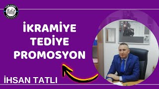 Kamu İşçilerine Önemli Haberi İhsan Tatlı Veriyor Tediye İkramiye Promosyon bilgilendirmesi [upl. by Ettenad]