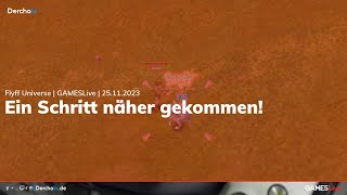 Endlich Assist  Flyff Universe  GAMESLive vom 25112023 [upl. by Gunas]