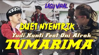 DUET NYENTRIK  YUDI KUNTI FEAT ONI APRAK  LAGU VIRAL  TUMARUMA [upl. by Ahtnammas]