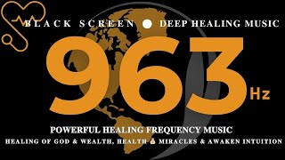 POWERFUL HEALING FREQUENCY 963hz MUSIC💰 Healing OF GOD amp WEALTH HEALTH 💰Miracles amp Awaken Intuition [upl. by Ecinuahs980]