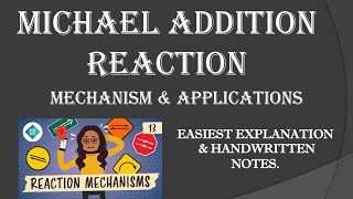 MICHAEL ADDITION REACTION  Mechanism  Applications  Easiest explanation  Handwritten easy notes [upl. by Yeblehs]