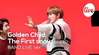 골든차일드Golden Child의 ‘첫 눈The First snow  EXO’│크리스마스를 황금빛으로 물들여줄 골차의 엑소 커버 its KPOP LIVE 잇츠라이브 [upl. by Esilehc]