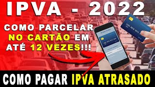 COMO PAGAR IPVA ATRASADO PARCELADO NO CARTÃƒO DE CRÃ‰DITO [upl. by Anid]