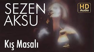 Sezen Aksu  Kış Masalı Official Audio [upl. by Ainegul84]