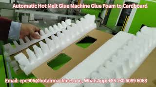 Automatic Hot Melt Glue Machine How to Glue Foam to Cardboard [upl. by Anas]