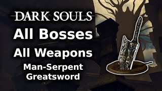 Dark Souls ManSerpent Greatsword Playthrough  All Bosses All Weapons Challenge  Part 1 [upl. by Nirra]