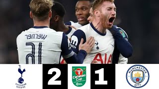 Tottenham Hotspur 21 Manchester City All Goals amp Highlights English Football LeagueEFLCarabao Cup [upl. by Lrat]