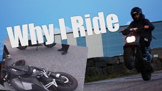 Why I ride [upl. by Irv420]