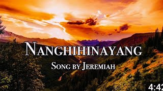 NANGHIHINAYANG  JEREMIAH COVER BY KTV 🎤 [upl. by Breskin]