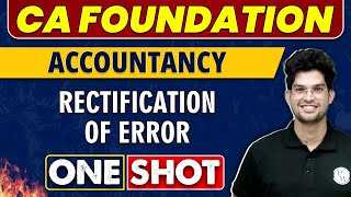 Rectification Of Error in One Shot  CA Foundation  Accountancy🔥 [upl. by Ruberta]