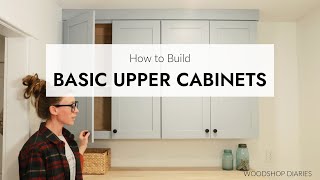 How to Build Basic Upper Cabinets  EASY DIY Wall Cabinets [upl. by Ollecram]