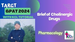 Cholinergic Drugs  Parasympathetic Drugs  Pharmacology Target GPAt 2024 with KCL Tutorial [upl. by Ocimad]