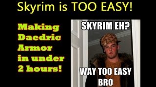 Skyrim is too easy  Getting Daedric armor in under 2 hours played  Commentary [upl. by Eimat]