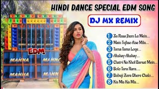 Dj Mx Remix Hindi Remix Songs  Hindi Dance Special EDM Remix Songs 2024 [upl. by Oribelle]