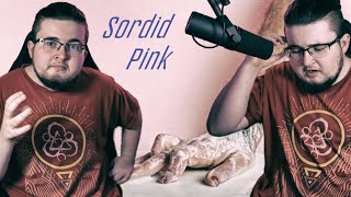 An Unexpected Twist  Sordid Pink  Sordid Pink  REVIEW [upl. by Arakaj779]