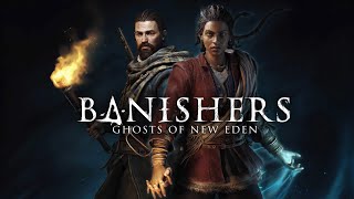 Banishers Ghosts Of New Eden Episode 1 [upl. by Cuthburt]