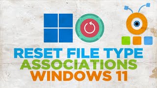 How to Reset File Type Associations in Windows 11 [upl. by Josh833]