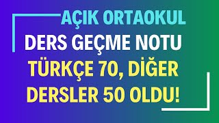 Açık Öğretim Ortaokulu Ders Geçme Notu 50 Oldu Türkçe 70 Oldu Neler Değişti Yeni Yönetmelik [upl. by Greg]