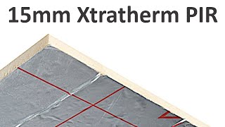 15mm Xtratherm Thinr PIR Rigid Insulation Board [upl. by Eetsirk23]