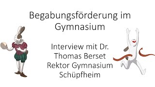 Begabungsförderung am Gymnasium Schüpfheim  Interview mit Rektor Thomas Berset [upl. by Shae372]