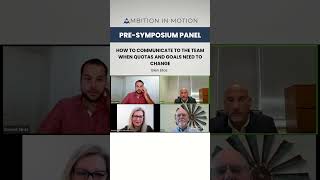 How to communicate to the team when quotas and goals need to change  Presymposium Panel [upl. by Wayland]