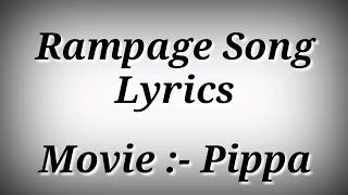 LYRICS Rampage Song  Pippa Movie Songs  Ak786 Presents [upl. by Arondell]