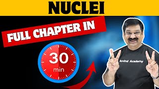 NUCLEI💥 One Shot Video in 30 minutes💥CBSE Class 12 Physics 2024 👉 Subscribe ArvindAcademy [upl. by Sinnek]