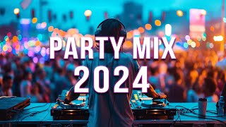 PARTY REMIX 2024 🔥 Mashups amp Remixes Of Popular Songs 🔥 DJ Remix Club Music Dance Mix 2024 [upl. by Alemaj]