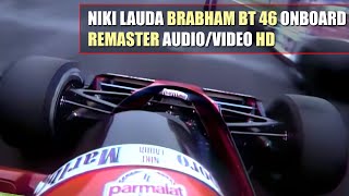 HD F1 1978 Niki Lauda quotBrabham Alfa Romeo BT46quot Onboard Belgian GPZolder REMASTER AUDIOVIDEO [upl. by Ena]