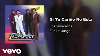 Los Temerarios  Si Tu Cariño No Está Audio [upl. by Auqenat]