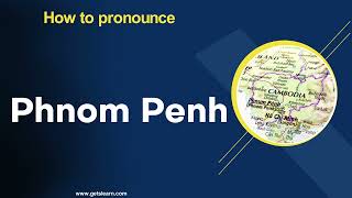 How to Pronounce Phnom Penh in English Correctly [upl. by Fogg]