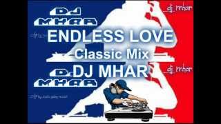 ENDLESS LOVE Classic Mix DJ MHARwmv [upl. by Lawton491]