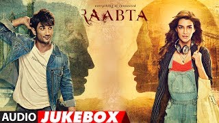 Raabta Full Album Audio Jukebox  Sushant Singh Rajput amp Kriti Sanon  TSeries [upl. by Zerat]