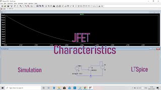 JFET Characteristics Simulation using LTSpice  Simulation using LTSpice [upl. by Drandell]