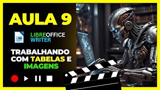 Aula 9  Tutorial Detalhado de Tabelas e Imagens [upl. by Allisan320]