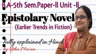 Epistolary Novel Earlier Trends in Fiction BA5th Semester Unit ll Paperll Fiction [upl. by Lesnah]