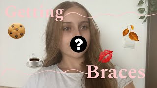 Getting BRACES vlog💋🍂☕️🍪my experience [upl. by Imeka]