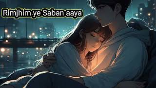 Rimjhim ye Saban aaya ll lofi songs ll bollywood songs ll [upl. by Isak328]