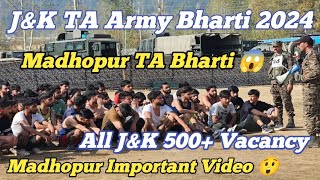 Important Video 😲 JampK Madhopur TA Army Bharti 2024 ll 500 Vacancy ll JampK All District Bharti 👍 [upl. by Los780]