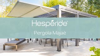 Découvrez notre pergola bioclimatique Majaé  Mobilier de jardin Hespéride [upl. by Joappa42]