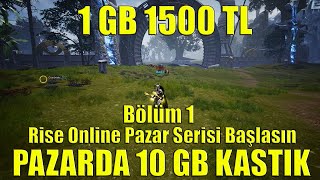 Rise Online Pazarda 10 Gb Kastık  Hedef 100 GB  Bölüm 1 [upl. by Amak]