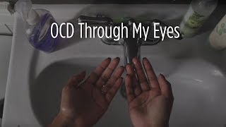 Obsessivecompulsive disorder Through my eyes [upl. by Lyford169]