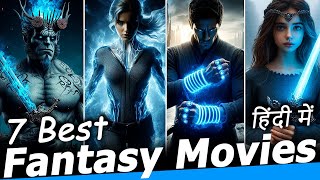 TOP 7 Adventure Fantasy Movies in Hindi [upl. by Jorin]