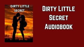 Dirty Little Secret A Sizzling Audiobook of Forbidden Desire [upl. by Amhser]