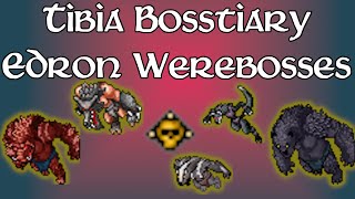 Bosstiary  Edron Werebosses [upl. by Nylzaj]