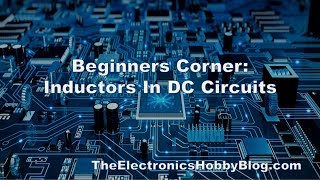 Inductors in DC Circuits [upl. by Niwhsa]